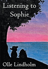 Listening to Sophie: A Children's book by Olle Lindholm