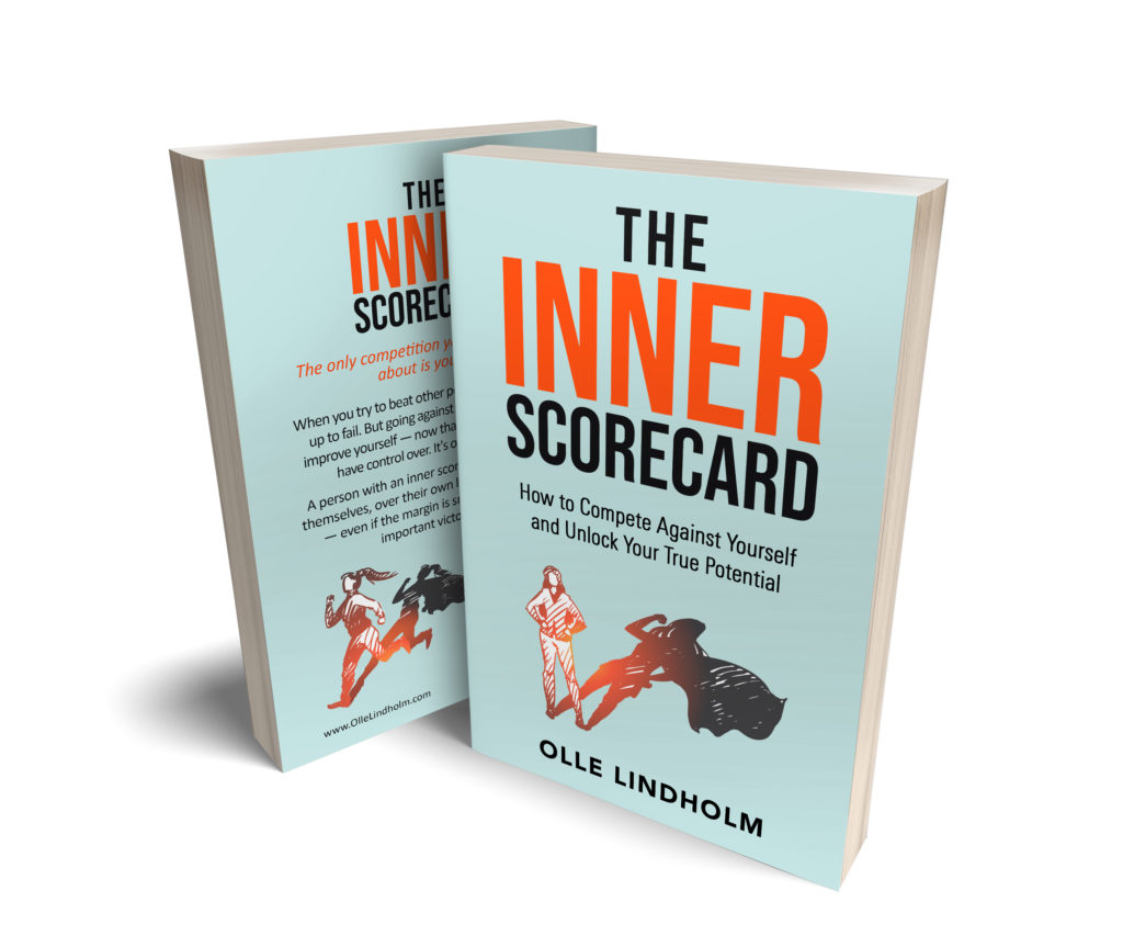 The Inner Scorecard: How to Compete Against Yourself and Unlock Your True Potential. A book by Olle Lindholm.